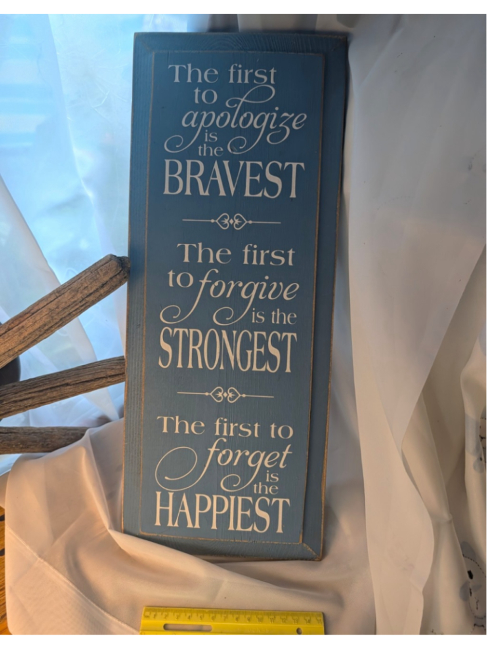 Sawdust City Wood Sign - First to Apologize Bravest Forgive Strongest 7x18 Blue
